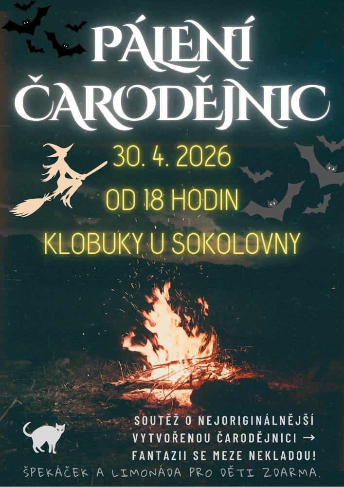 Přijďte na tradiční pálení čarodějnic u sokolovny v Klobukách, které se koná 30.dubna 2026 od 18 hodin. Těšit se můžete na soutěž o nejoriginálnější vytvořenou čarodějnici, kde se fantazii meze nekladou. Pro dětské účastníky bude připravený špekáček a limonáda zdarma.