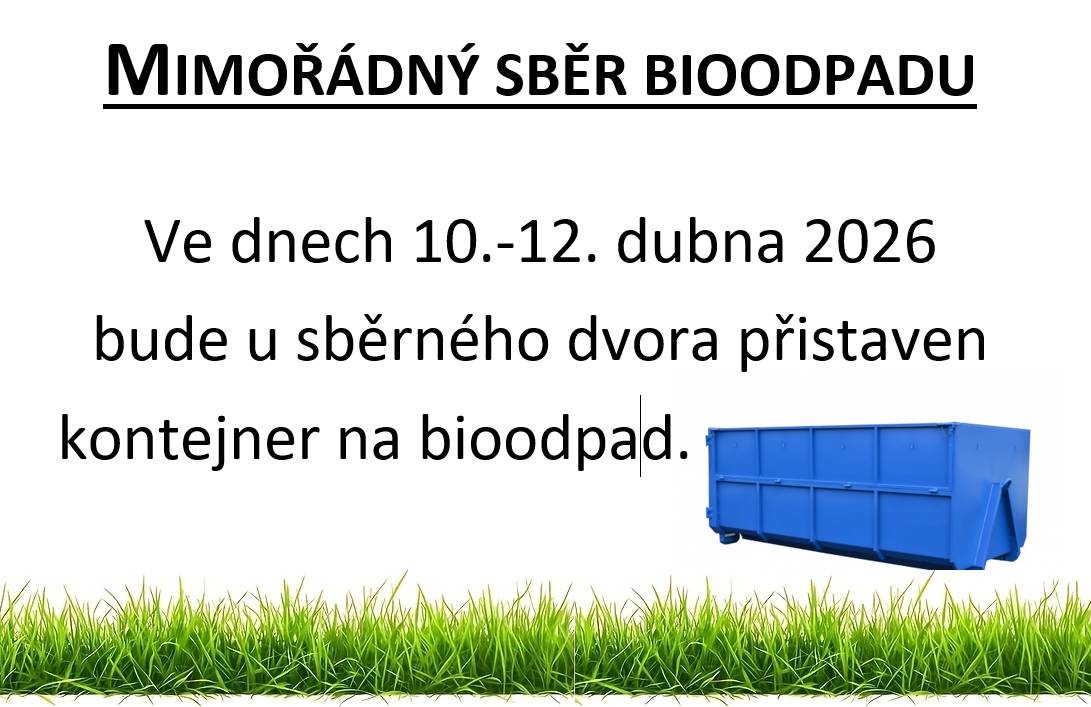 Ve dnech 10.-12. dubna 2026 bude u sběrného dvora přistaven kontejner na bioodpad.