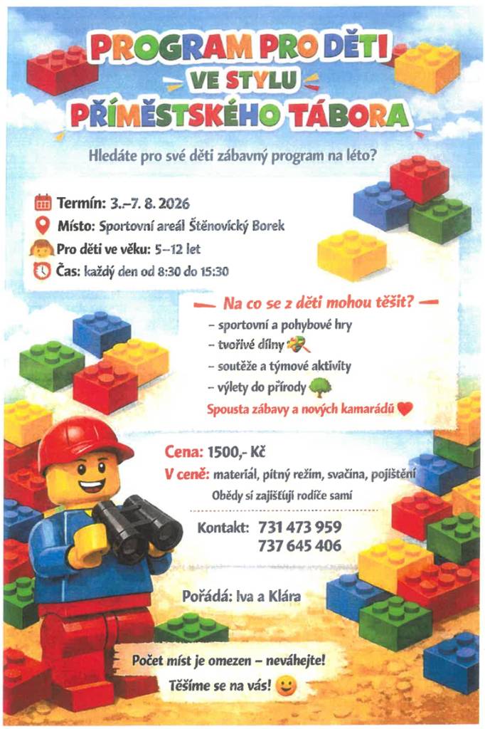 Program pro děti ve stylu příměstského tábora od 03.-07.08.2026 v čase 8:30-15:30 pro děti ve věku 5 - 12 let. Zázemí bude v prostorách sportovního areálu ve Štěnovickém Borku. Cena 1500 Kč. Kontakty: 737645406, 731473959.