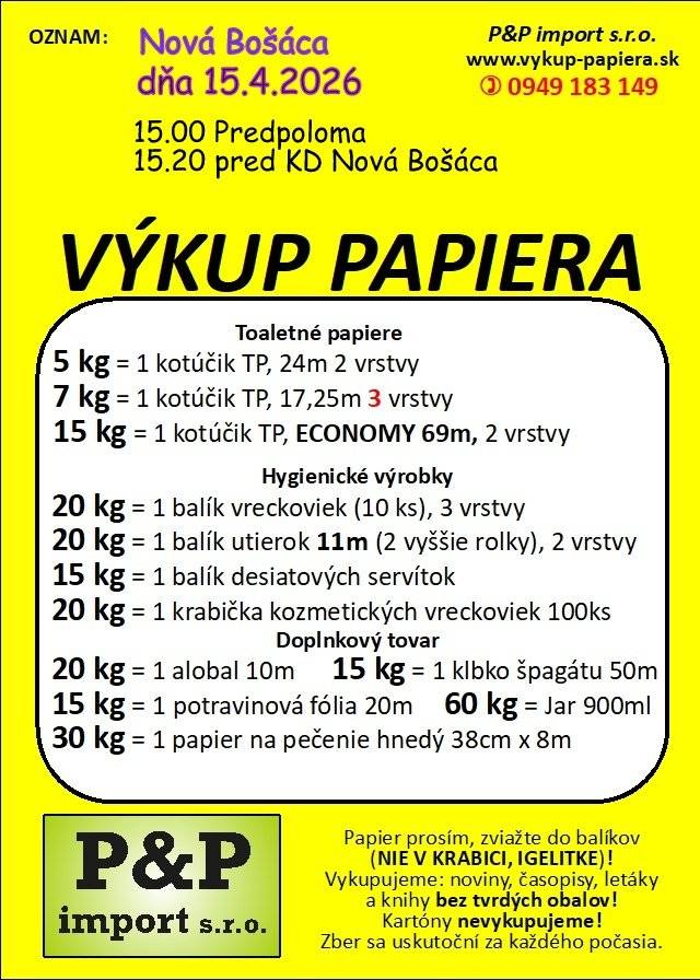Výkup papiera výmenou za hyg.potreby sa uskutoční v stredu 15.4.2026 o 15.00 na Predpolome. o 15.20 pred KD v Novej Bošáci.