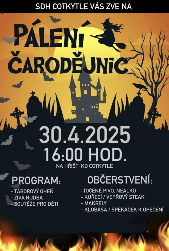 SDH Cotkytle Vás zve na PÁLENÍ ČARODĚJNIC, které proběhne dne 30.04.2025 od 16:00 hodin na hřišti u Kulturního domu v Cotkytli.  Těšit se můžete na bohaté občerstvení a zábavný program.
