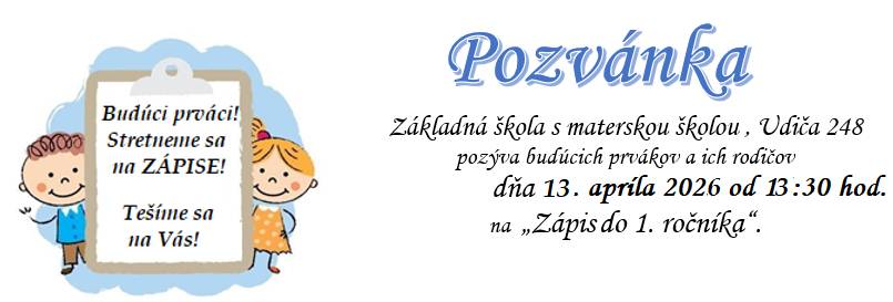 Zápis detí na plnenie povinnej školskej dochádzky pre školský rok 2026/2027 sa uskutoční v termíne 13. apríla 2026 (pondelok) od 13:30 hod. v budove základnej školy.