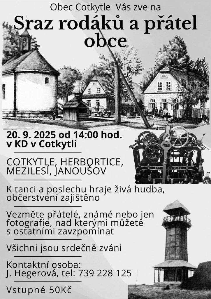 Obec Cotkytle Vás zve na Sraz rodáků a přátel obce, který se uskuteční v sobotu 20.09.2025 od 14:00 hodin v kulturním domě. Vezměte přátelé, známé nebo jen fotografie, nad kterými můžete s ostatními zavzpomínat. Všichni jste srdečně zváni.
