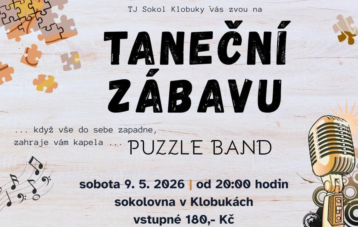 TJ Sokol Klobuky srdečně zve na zábavu, která se uskuteční v sobotu 9. května 2026 od 20:00 hodin v sokolovně v Klobukách. K tanci a poslechu zahraje kapela PUZZLE BAND. Vstupné na tuto akci je 180 Kč. Přijďte si užít příjemný večer plný zábavy a hudby v příjemném prostředí.