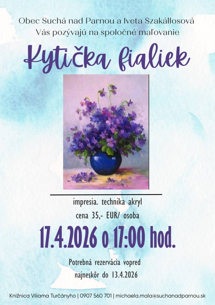 Knižnica Viliama Turčányho a maliarka Iveta Szakállosová pozývajú na podvečerné maľovanie na tému "Kytička fialiek", ktoré sa uskutoční v piatok 17.4.2026 o 17:00 hod.