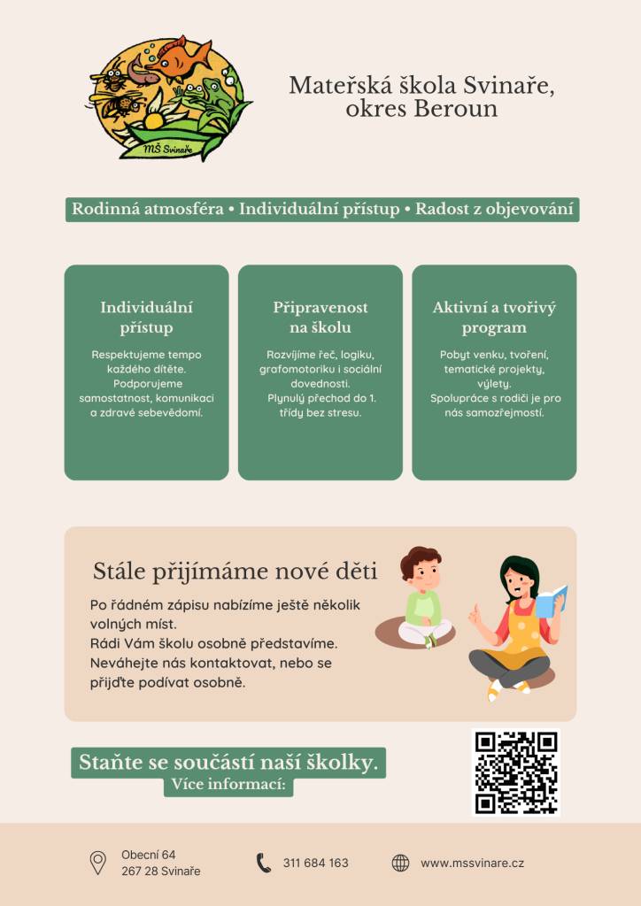 Po řádném zápisu je MŠ Svinaře připravena přijmout ještě několik dětí. Více informací na plakátu.