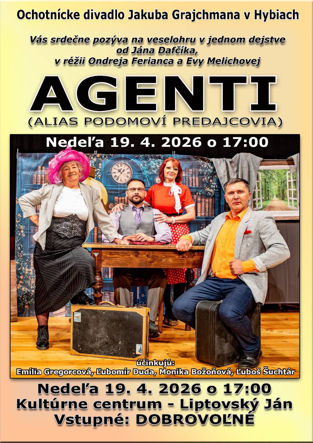 Srdečne Vás pozývame na divadelné predstavenie Agenti, ktoré odohrá Ochotnícke divadlo Jakuba Grajchmana z Hýb v divadelnej sále kultúrneho domu v nedeľu 19. apríla o 17:00 hod.
