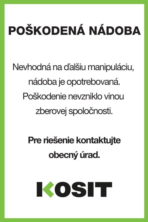 Dovoľujeme si Vás informovať o dôvodoch, pri ktorých osádky spoločnosti KOSIT počas vyvážania odpadu z našej obce označujú zberné nádoby nálepkou „Poškodená nádoba, pre viac info kontaktujte obecný úrad“.