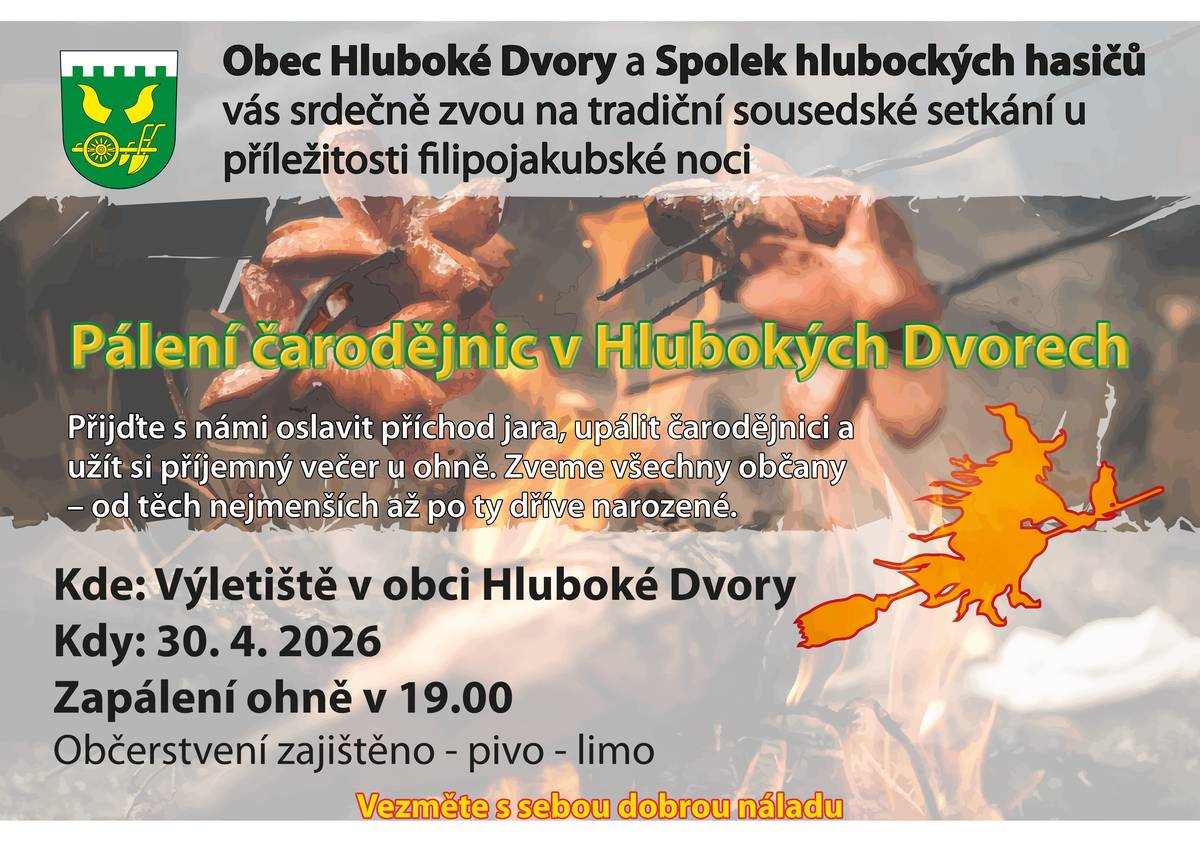 Obec Hluboke Dvory a hasici vas zvou na Paleni carodejnic 30.4. od 19:00 na Vyletisti. Obcerstveni zajisteno. Tesime se na vas!