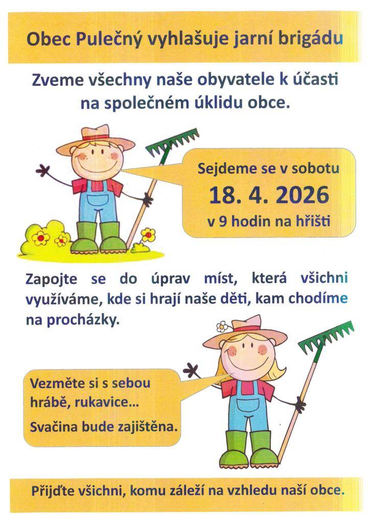 Obec Pulečný vyhlašuje jarní brigádu na společný úklid obce.  Kdy: v sobotu 18. 4. 2026  Kde: sraz na hřišti v 9.00 hodi