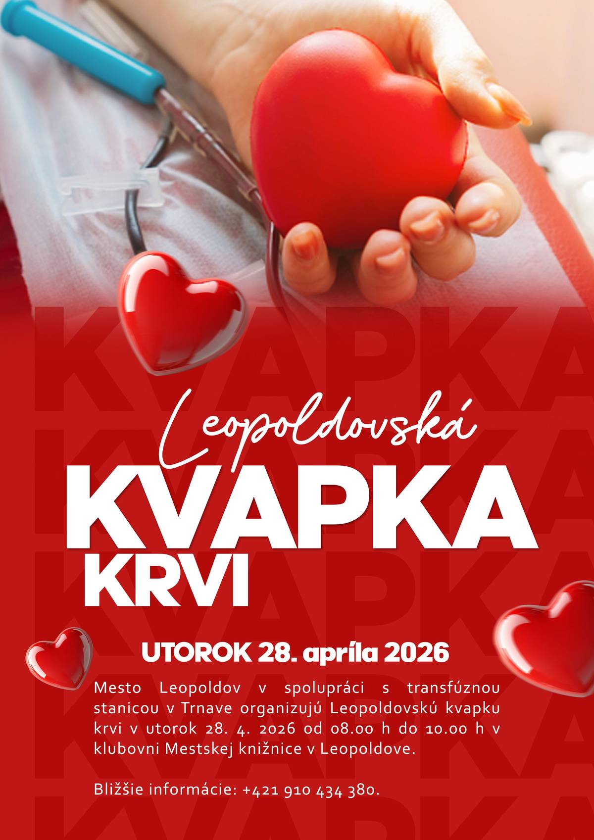 Mesto Leopoldov v spolupráci s transfúznou stanicou v Trnave organizujú Leopoldovskú kvapku krvi v utorok 28. 4. 2026 od 08.00 h do 10.00 h v klubovni Mestskej knižnice v Leopoldove. Bližšie informácie: +421 910 434 380.