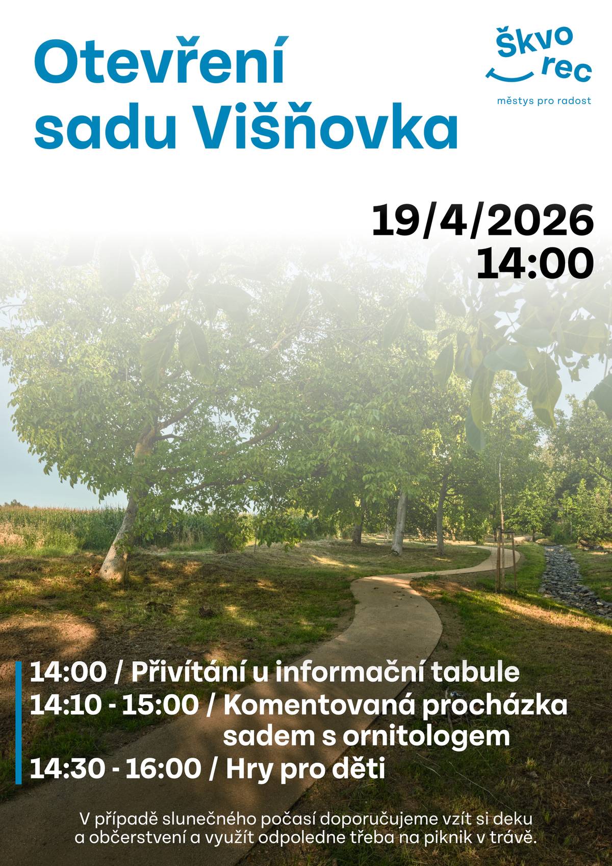 Zveme všechny milovníky přírody na slavnostní otevření upraveného sadu Višňovka, které proběhne v neděli 19. 4. 2026 od 14 hodin.   PROGRAM:  14:00 - 14:10 - Přívítání u informační tabule v dolní části sadu 14:10 - 15:00 - Komentovaná procházka sadem vedená ornitologem a přírodovědcem Mgr. Grünwaldem 14:30 - 16:00 - Jrní hry pro děti na stanovištích rozmístěných v sadu - skákání gumy, házení kroužků, kroket, Kubb, petanque a další  V případě slunečného počasí doporučujeme si vzít deku a občerstvení a odpoedne využít třeba na piknik v trávě.