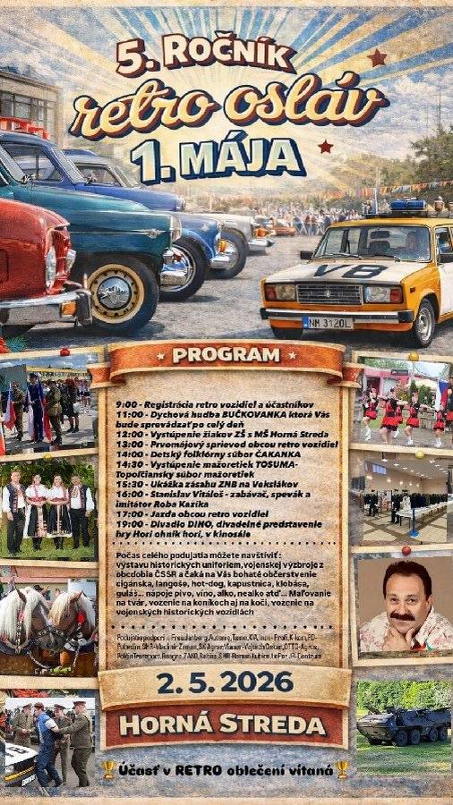 Pozývame vás na 5. ročník "Retro oslavy 1. mája". Kedy?  02.05.2026. Začíname o 11.00 hod.. Tešíme sa na vás.