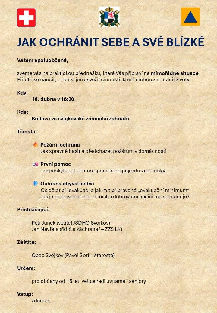 Vážení přátelé  zveme Vás na praktickou přednášku zaměřenou na chováni při mimořádných událostech. Těšíme se na Vás!