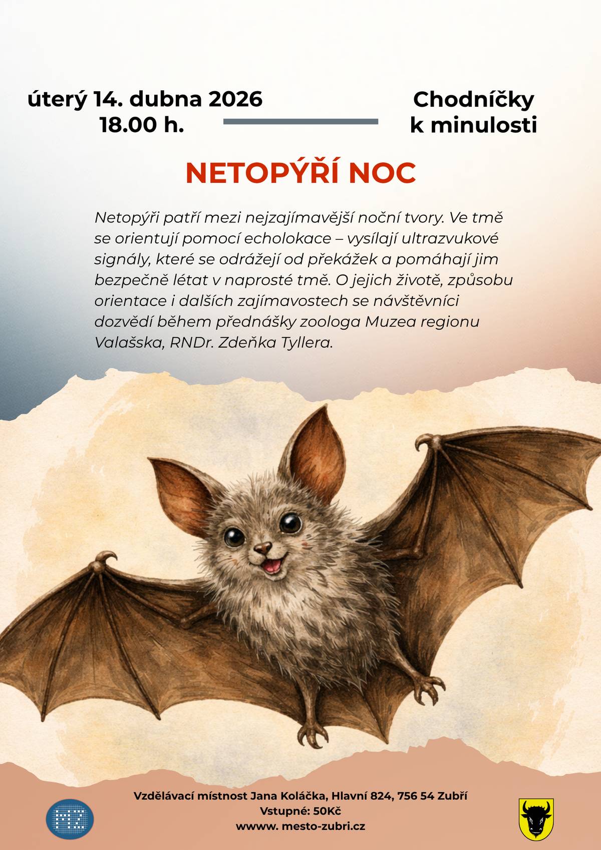 Zveme vás na přednášku z cyklu Chodníčky k minulosti – NETOPÝŘÍ NOC, která se uskuteční v uterý 14. dubna 2026 od 18:00 hodin v Muzeu Zubří 🦇 Netopýři patří mezi nejzajímavější noční tvory. O jejich životě, způsobu orientace i dalších zajímavostech se dozvíte během poutavé přednášky zoologa Muzea regionu Valašska, RNDr. Zdeněk Tyller. Přijďte si užít tajemnou atmosféru noci a nahlédnout do světa těchto fascinujících tvorů! 🌙✨