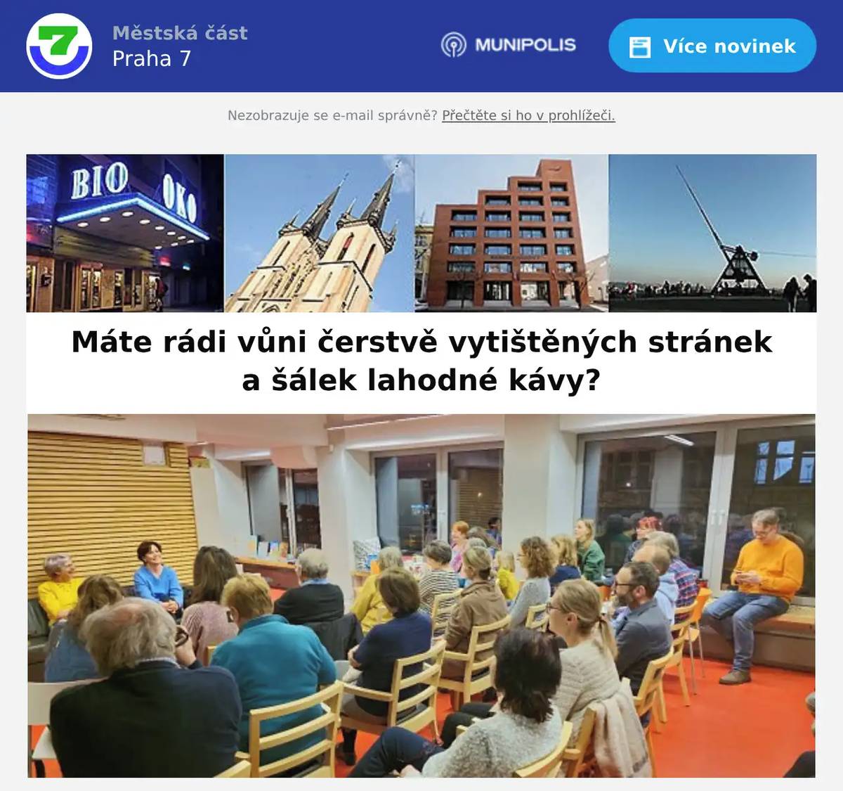 Společně s divadelním spolkem Ty-já-tr vás zveme na další večer plný literatury a inspirativních rozhovorů. Knižní kavárna probíhá každé druhé úterý v měsíci v pobočce Městské knihovny Praha – Sedmička (Tusarova 35).Úterý 14. dubna v 18.00 hodin Téma: Ceny Magnesia Litera Hosty Knižní kavárny budou porotkyně cen Alena Šidáková Fialová (literární historička) a organizátor cen Pavel MandysModeruje Radka Tesárková, Divadelní spolek Ty-já-trVstup volný. Další Knižní kavárna pak proběhne 12. května od 18.00, opět v Knihovně Sedmička. Téma zní Ve stopách Milana Kundery: Češi píšící i ve francouzštině. Jejími hosty budou spisovatelé Veronika Valentová a Martin Daneš.