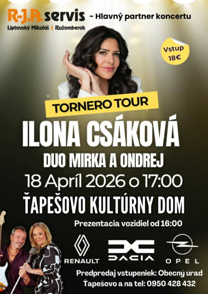 Pozývame Vás na koncert Ilony Csákovej v sobotu 18. apríla 2026 o 17.00 hod. v kultúrnom dome v Ťapešove. Predpredaj vstupeniek  Obecný úrad Ťapešovo. Cena vstupenky 18 eur.