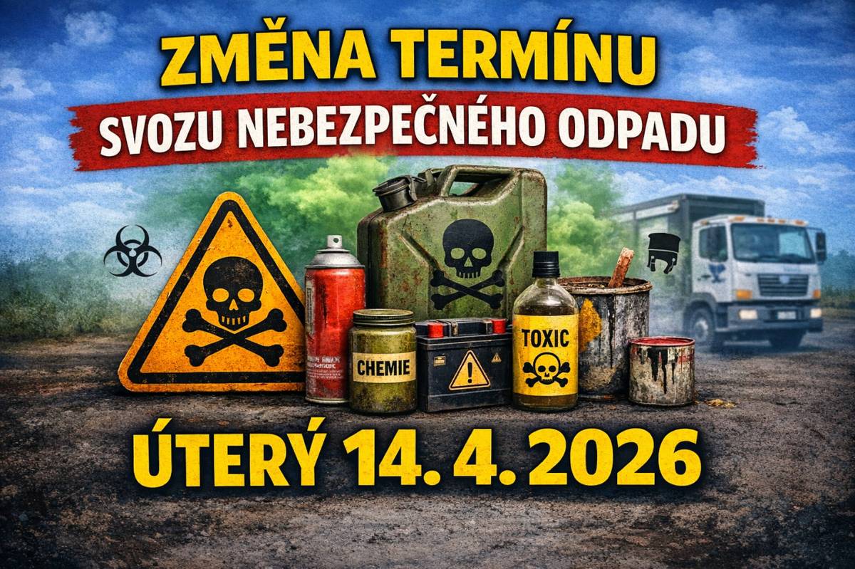 Upozorňujeme na změnu termínu svozu nebezpečného odpadu - úterý 14. dubna 2026.