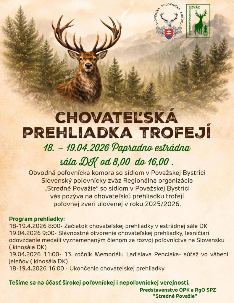 Dňa 18.-19.4.2026 sa v estrádnej sále kultúrneho domu Papradno uskutoční chovateľská prehliadka trofejí so začiatkom od 8.00 do 16.00 hodiny.