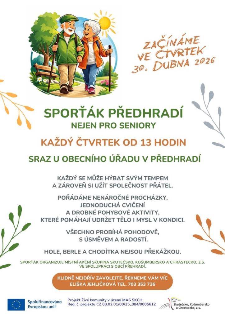 Chybí vám aktivita nebo si chcete jen popovídat? Sport’ák je tu pro každého! Žádné zdravotní omezení není překážkou, tempo přizpůsobíme všem.  •  Start: čtvrtek 30. dubna ve 13:00  •  Sraz: u obecního úřadu v Předhradí  •  Info: E. Jehličková, tel. 703 353 736  Přijďte se rozhýbat pro radost!