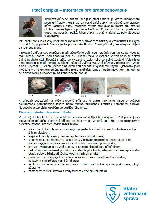 Státní veterinární správa požádala vedení naší obce o zveřejnění informace o výskytu ptačí chřipky v okolí obce Modletice. Věnujte prosím zvýšenou pozornost níže přiložené informaci pro drobnochovatele.