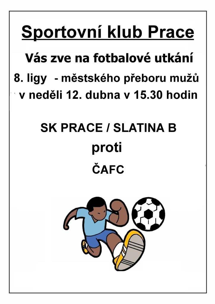 12.4. v 15:30  SK Prace/Slatina B : ČAFC