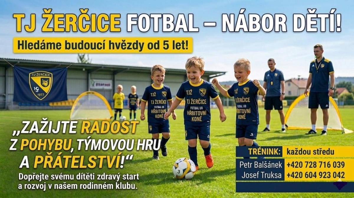 TJ Žerčice fotbal nábor dětí. Dopřejte svému dítěti zdravý start a rozvoj v našem rodinném klubu. V případě zájmu kontaktujte trenéry, nebo přijďte ve středu na trénink.
