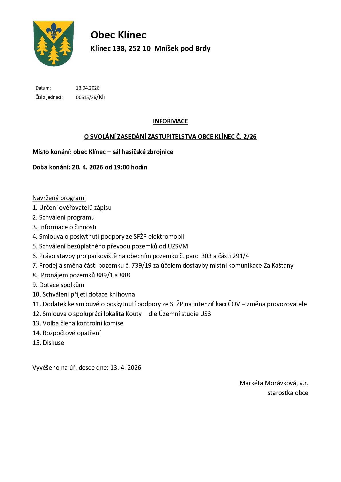 Veřejné zasedání zastupitelstva obce Klínec č.2/26 se bude konat dne 20.4.2026 od 19hodin v sále hasičské zbrojnice