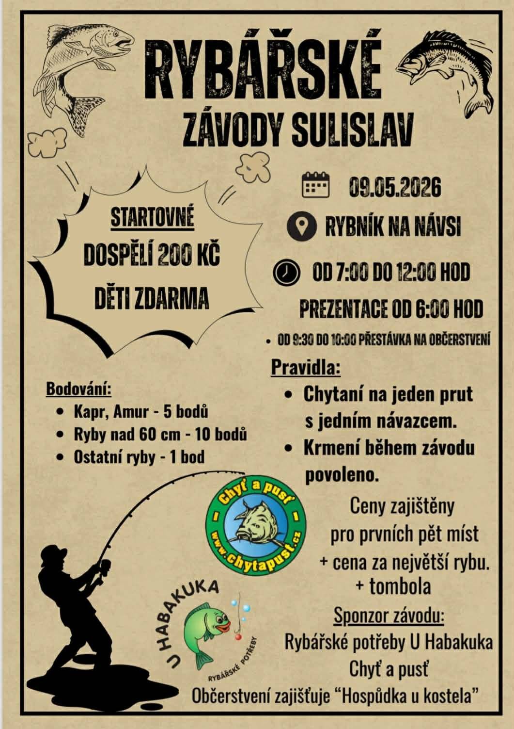 Dne 9. května 2026 se v Sulislavi na návsi uskuteční rybářské závody, které se konají s podporou sponzora Rybářské potřeby U Habakuka. Nebude chybět dobré občerstvení a tombola. 🤩 Těšíme se na všechny rybáře a nerybáře!