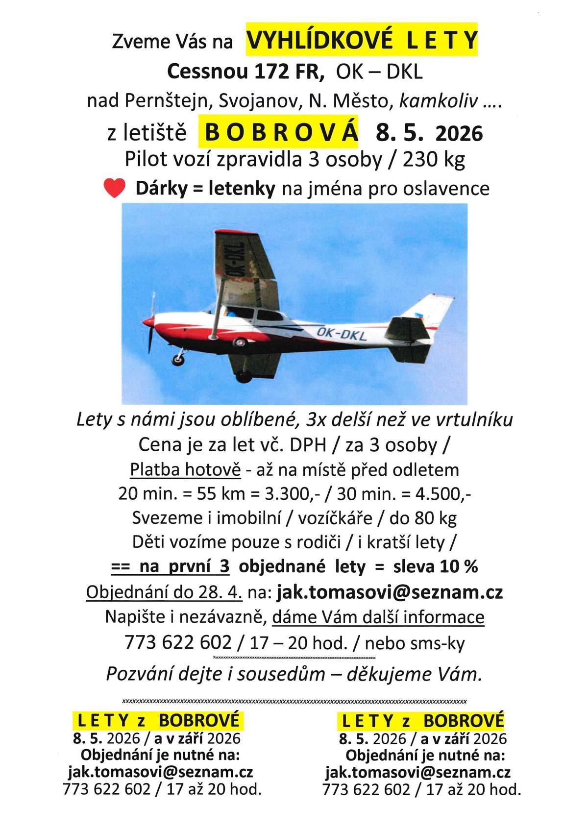 1) Mexické ženy všechny srdečně zvou na Posezení s knihou. Sejdeme se v šenku kulturního domu zítra v 17 hodin. Představíme vám některé zajímavé knihy, poslechnete si z některých ukázky. Vezměte si s sebou i knihu, která vás v poslední době zaujala. 2) Z důvodu plánované odstávky elektrické energie bude pošta v Radešínské Svratce zítra otevřena od 7 do 11.15 hodin. 3) Ve středu 15. dubna přijede do naší obce prodejce Víno Zajíček z Podpálaví. Bude prodávat sudová vína od 75 Kč/litr a výběrová lahvová vína. Nabízí 10 druhů, například Pálava, Aurelius, Chardonnay a další. K prodeji je i domácí višňovice. Prodejce se zdrží u KD od 11.50 hodin asi půl hodiny. 4) Vyhlídkové lety Cessnou 172 FR z letiště v Bobrové – více informací níže