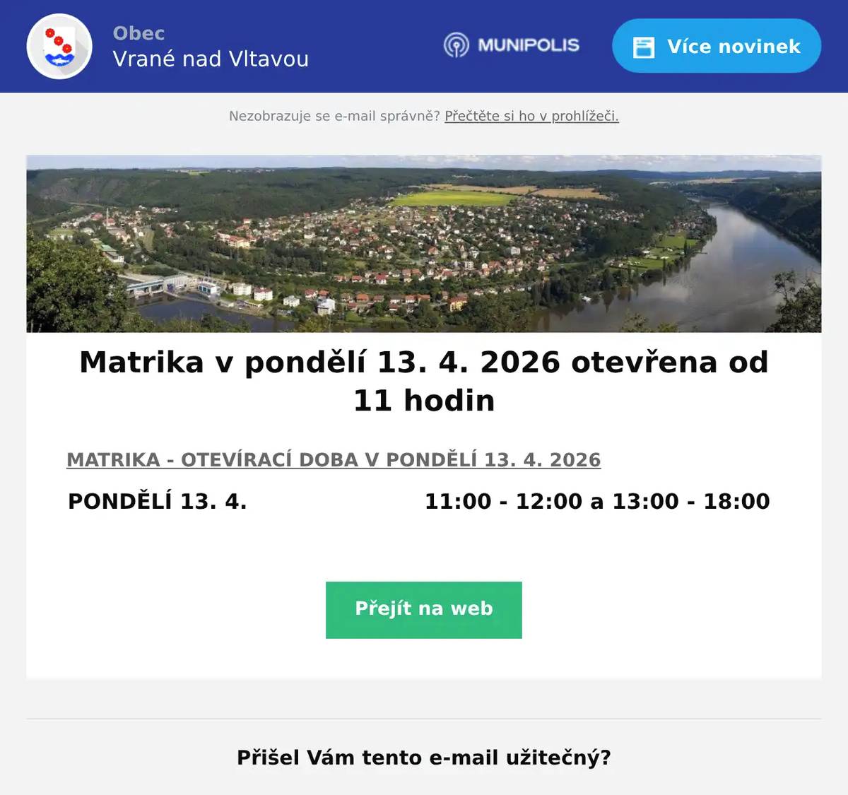 MATRIKA - OTEVÍRACÍ DOBA V PONDĚLÍ 13. 4. 2026 PONDĚLÍ 13. 4. 11:00 - 12:00 a 13:00 - 18:00 