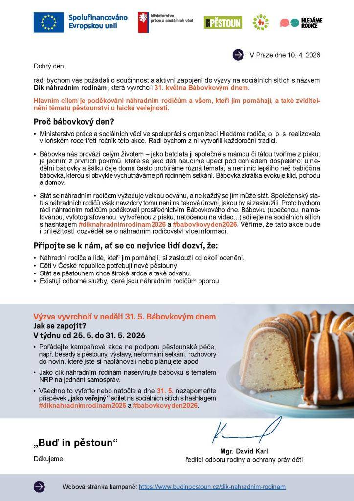 rádi bychom vás požádalo o součinnost a aktivní zapojení do výzvy na sos. sítích. Akce vrcholí 31. května Bábovkovým dnem.