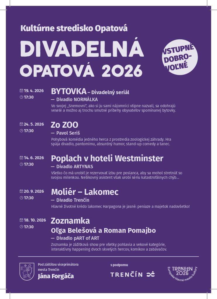 Kultúrne stredisko Opatová Vás srdečne pozýva na divadelné predstavenia v roku 2026.  Zoznam predstavení je v prílohe oznamu.  Vstupné je dobrovoľné.