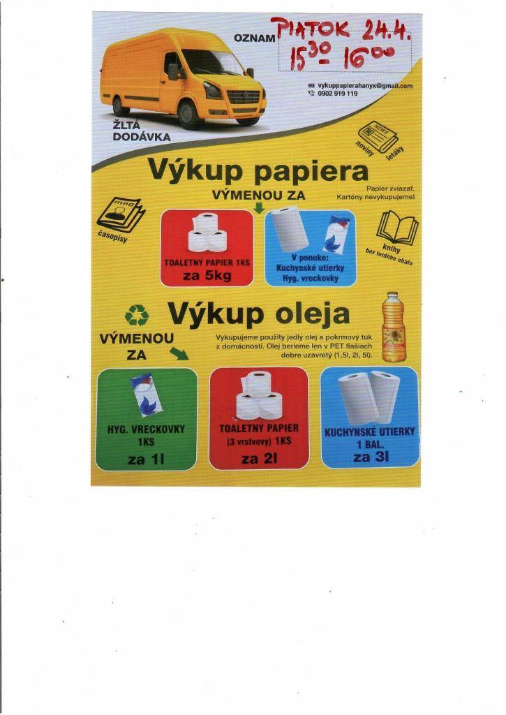 Dňa 24.4.2026 od 15.30 - 16.00 h bude žltá dodávka v našej obci vykupovať papier a použitý jedlý olej. Papier je potrebné zviazať a olej priniesť v dobre uzavretých PET fľašiach.