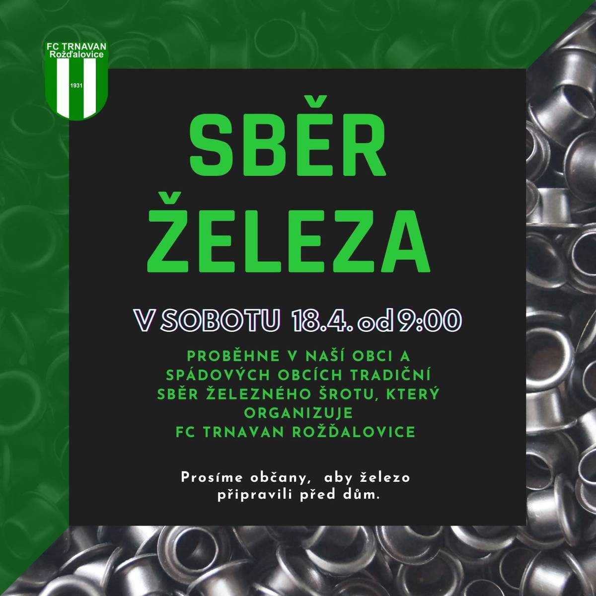 FC Trnavan Rožďalovice pořád sběr železa,v sobotu 18.4.2026 od 9h.Sběr bude probíhat i ve spádových obcích.