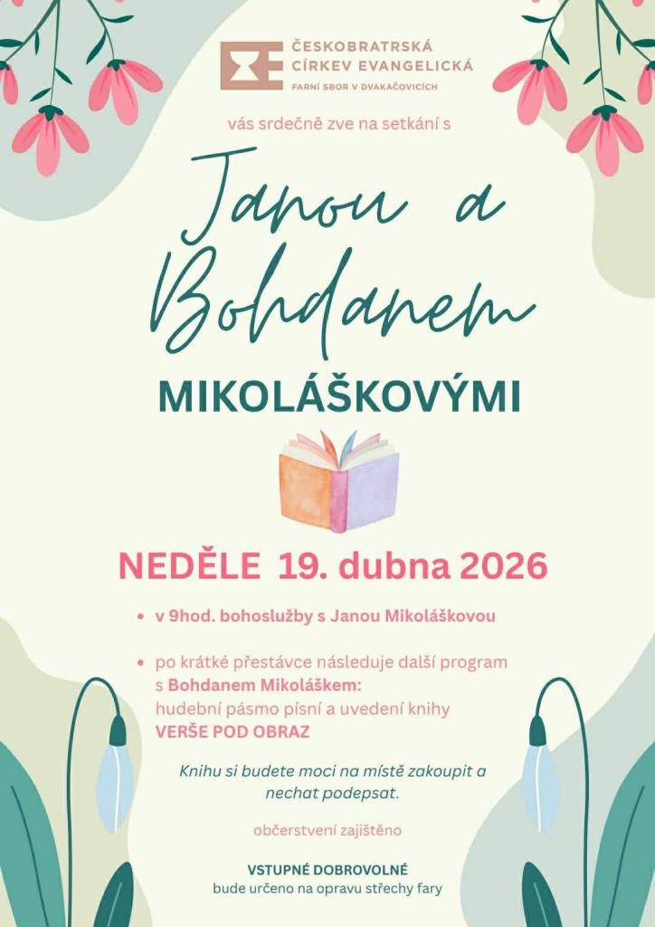 Bohoslužba s Janou Mikoláškovou, poté další program s Bohdanem Mikoláškem (hudební pásmo písní a uvedení knihy)