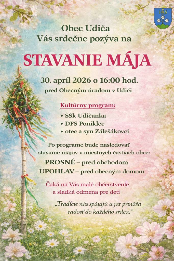 Obec Udiča Vás srdečne pozýva na Stavanie mája v Udiči a v jej miestnych častiach- 30.04.2026.