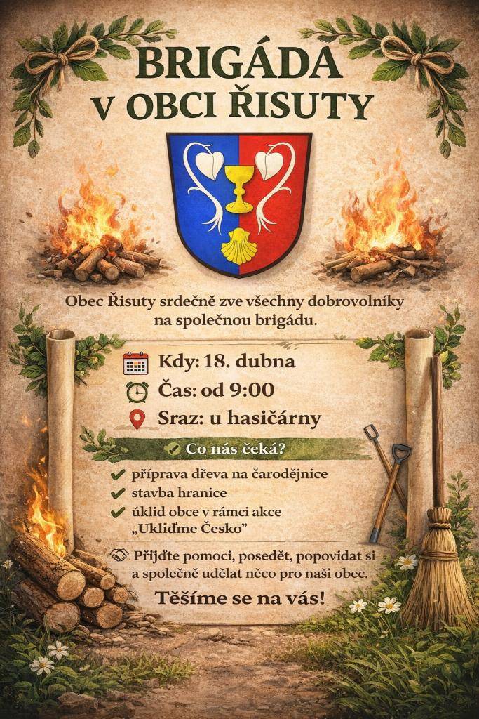 Obec Řisuty srdečně zve všechny dobrovolníky na společnou brigádu, která se uskuteční 18. dubna 2026 od 9:00. Sraz proběhne u hasičárny, kde se sejdeme a pustíme se do přípravy dřeva na čarodějnice, stavby hranice a úklidu obce v rámci akce Ukliďme Česko.