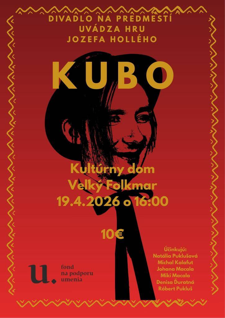 Obec Veľký Folkmar Vás srdečne pozýva na divadelné predstavenie KUBO, ktoré sa uskutoční dňa 19.04.2026