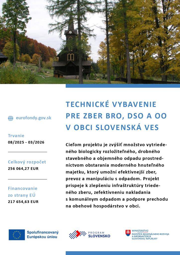Trvanie  08/2025 - 03/2026  Celkový rozpočet 256 064,27 Eur. Financovanie zo strany EÚ 217 654,63 Eur.  Cieľom projektu je zvýšiť množstvo vytriedeného BRO, DSO a OO prostredníctvom moderného hnuteľného majetku.