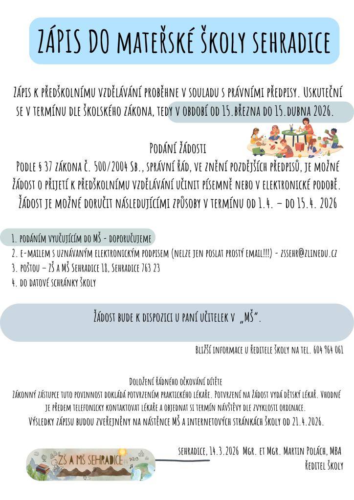 Připomínáme, zájemci o přihlášení dítěte do MŠ Slopné pro školní rok 2026-2027 odevzdají řádně vyplněné žádosti, které jsou k dispozici u paní učitelek v MŠ v termínu od 1.4.2026 do 15.4.2026.V případě nejasností se obraťte na ředitele školy, popř. email: mgrpolach4a@seznam.cz.