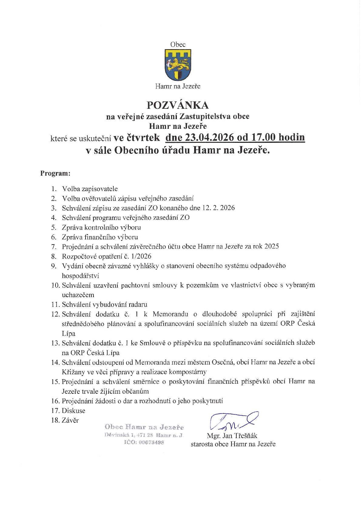Veřejné zasedání Zastupitelstva obce Hamr na Jezeře, se uskuteční ve čtvrtek dne 23.4.2026 od 17:00 hodin v sále Obecního úřadu Hamr na Jezeře. Jste srdečně zváni!