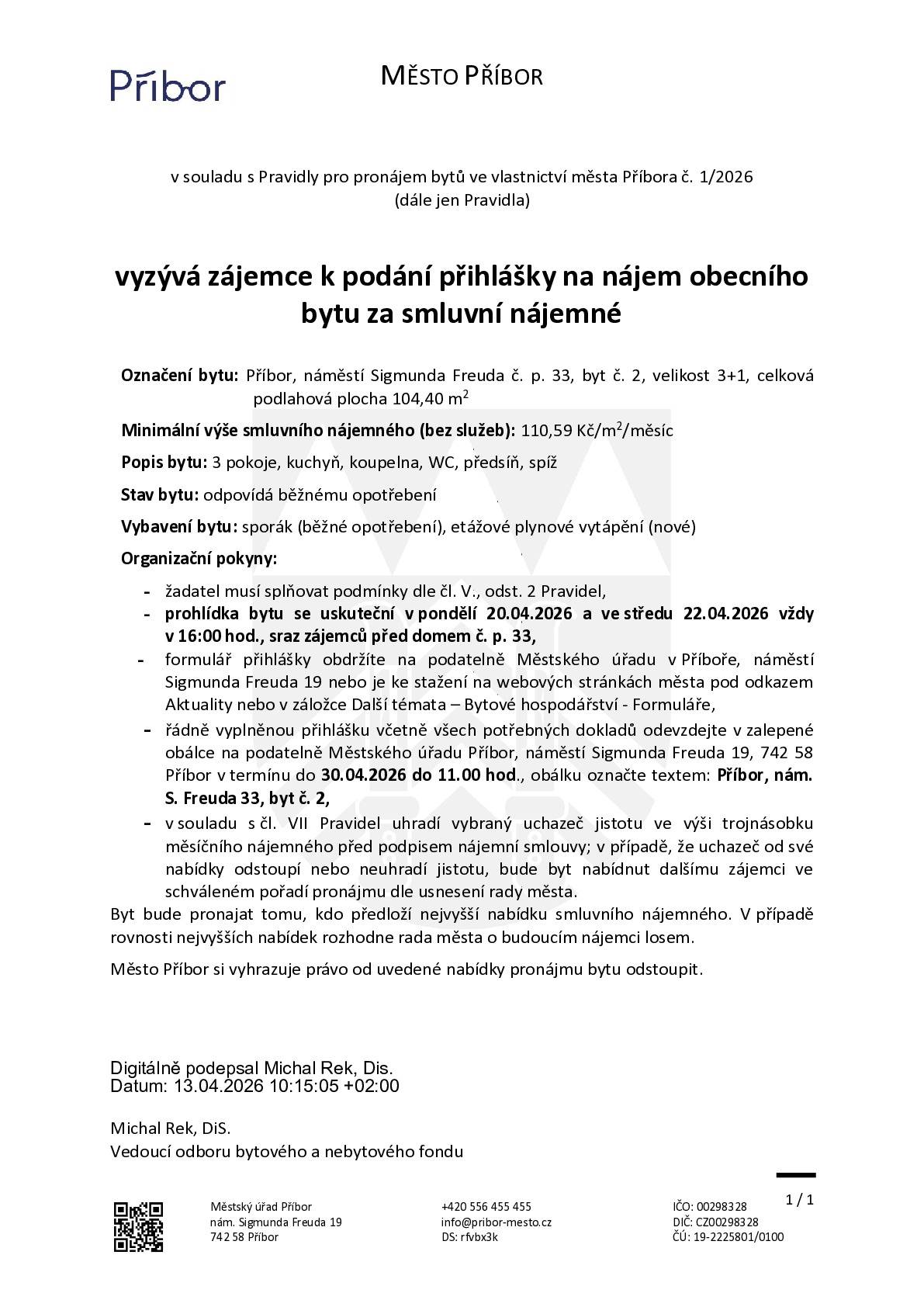 Město Příbor vyzývá zájemce k podání přihlášky na pronájem obecního bytu č. 2 na náměstí S. Freuda č. p. 33 v Příboře za smluvní nájemné. Velikost bytu 3+1 s novým etážovým plynovým topením. Bližší informace v přiloženém textu (výzva+ formulář).