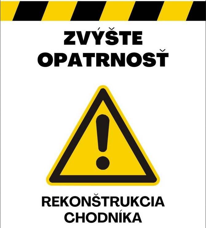 Dobrý deň Vážení občania,        oznamujeme Vám a zároveň Vás prosíme o zvýšenie opatrnosti pri pohybe v parku pri kostole. V uvedenej lokalite v súčasnosti prebieha rekonštrukcia chodníka, ktorá môže obmedziť pohyb chodcov a zvýšiť riziko úrazu.        Žiadame Vás, aby ste sa vyhýbali miestam, kde prebiehajú stavebné práce a dbali na svoju bezpečnosť. Zvýšenú opatrnosť odporúčame najmä rodičom s deťmi a starším občanom.        Ďakujeme Vám za pochopenie, trpezlivosť a ohľaduplnosť.