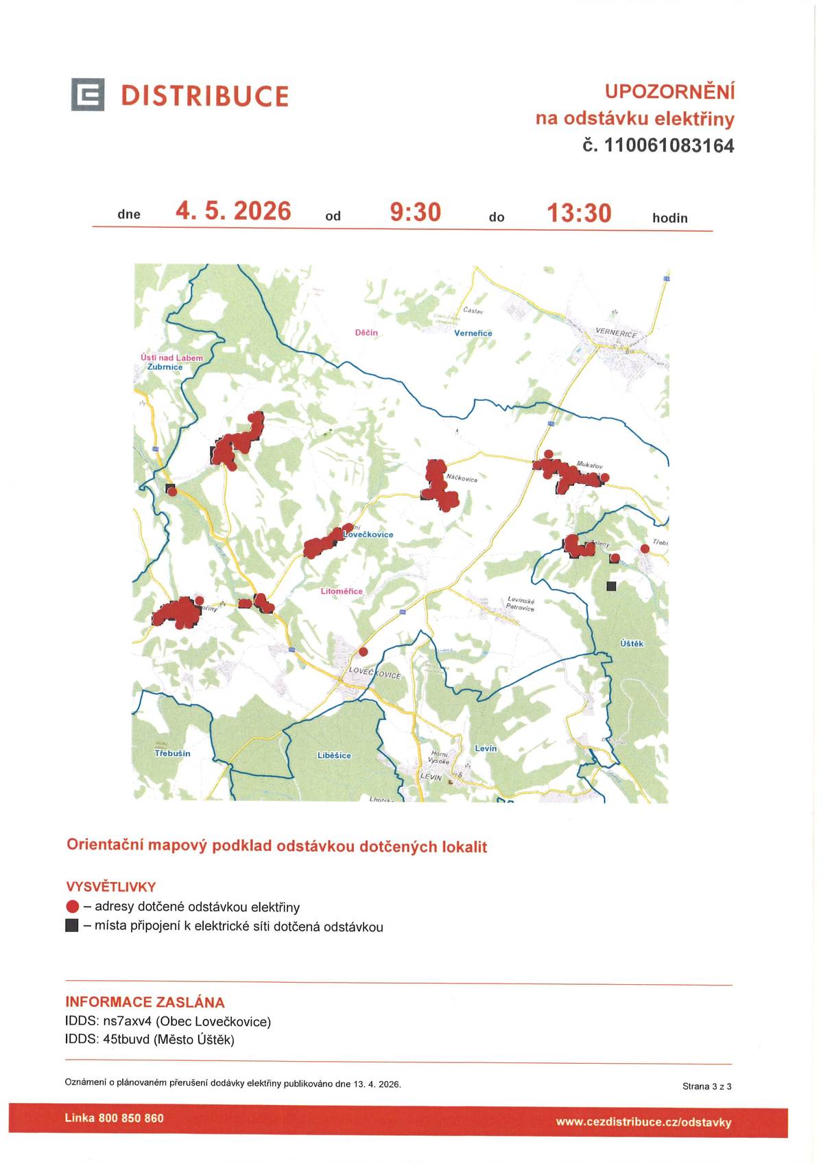 ČEZ distribuce upozoňuje na plánovanou odstávku elektřiny v pondělí 4.5.2025 od 9:30 do 13:30 Odstávka se týká obce Dolní Šebířov, Knínice, Mukařov, Náčkovice, Touchořiny, Lovečkovice (č.p. 63). Více na stránkách obce Lovečkovice www.obecloveckovice.cz