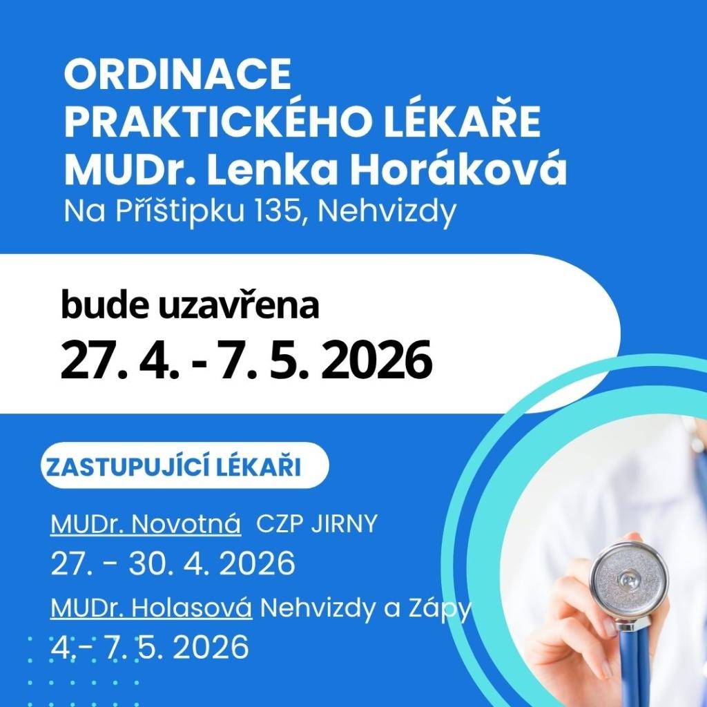 V termínu od 27. dubna do 7. května 2026 bude naše ordinace  uzavřena. Omlouváme se za způsobené nepříjemnosti a děkujeme za pochopení.
