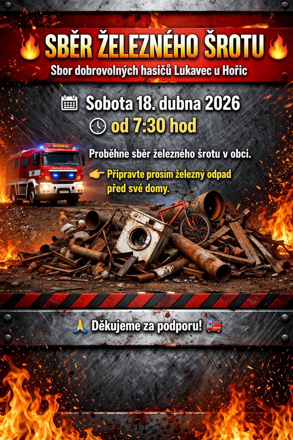 Upozorňujeme občany, že v sobotu 18. dubna od 7:30 proběhne v obci sběr železného šrotu. Připravte prosím železný odpad před své domy.  Akci pořádá SDH Lukavec.