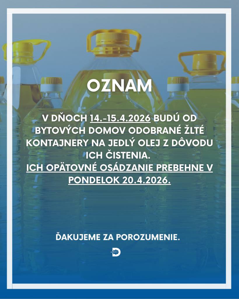 Oznamujeme občanom, že v dňoch 14.-15.4.2026 budú od bytových domov odobrané žlté kontajnery na jedlý olej z dôvodu ich čistenia.