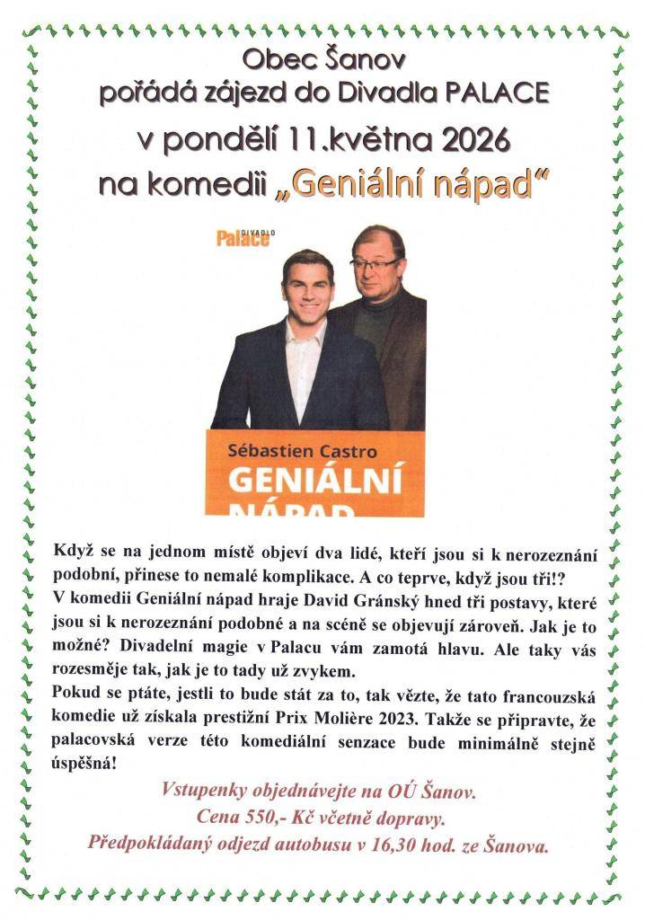 V komedii Geniální nápad, kde David Gránský ztvární tři shodné postavy. Tato francouzská komedie, oceněná Prix Molière 2023, přinese divákům nejen zábavu, ale také divadelní kouzlo. Vstupenky lze zakoupit na OÚ Šanov.