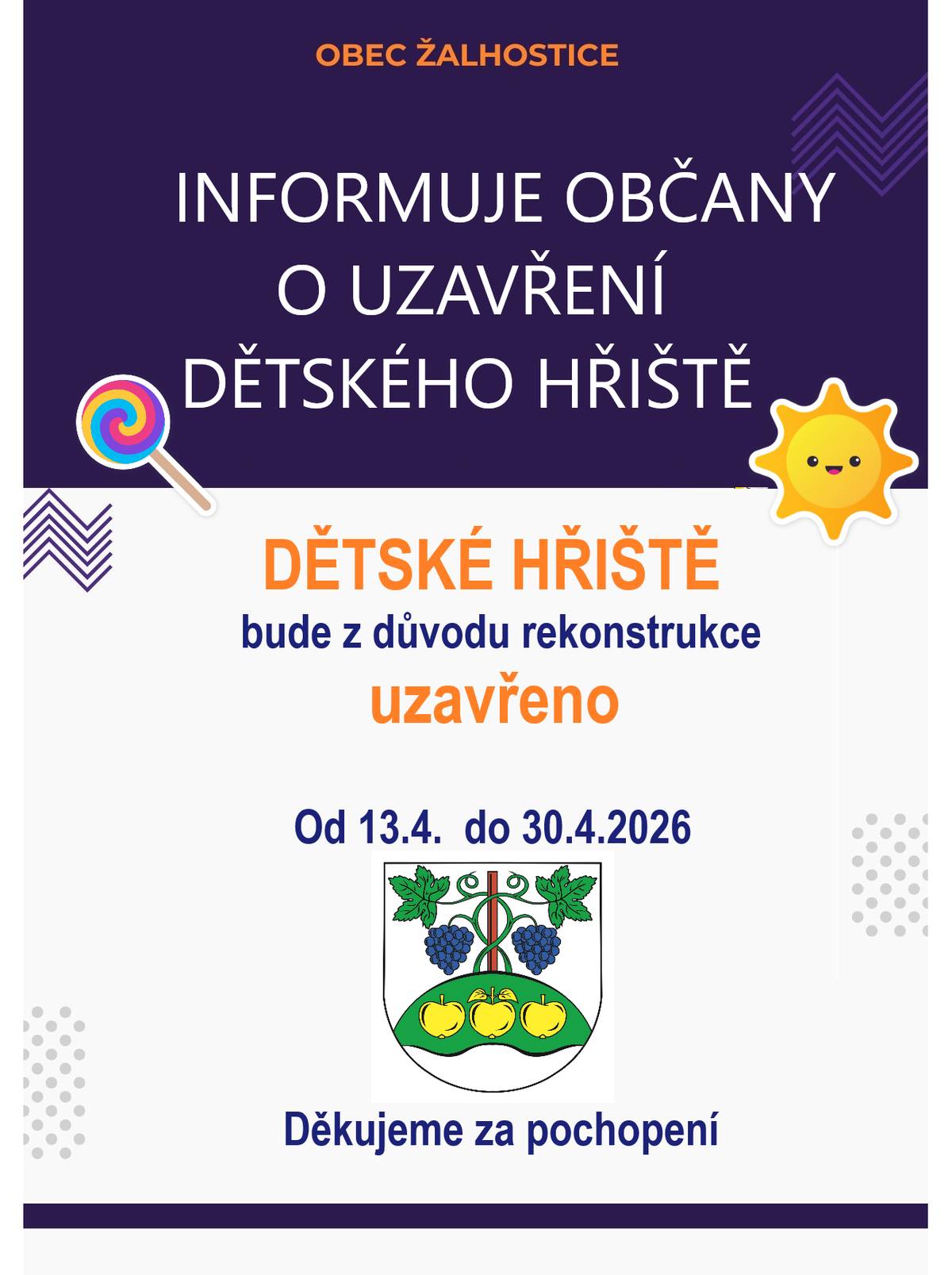Informujeme občany o uzavření dětského hřiště od 13.4.- 30.4. 2026 z důvodu rekonstrukce .Děkujeme za pochopení
